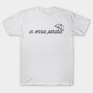 in omnia paratus T-Shirt